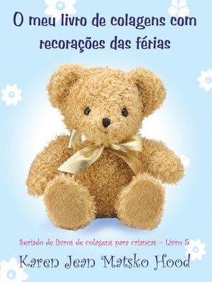 cover image of O meu livro de colagens com recorações das férias